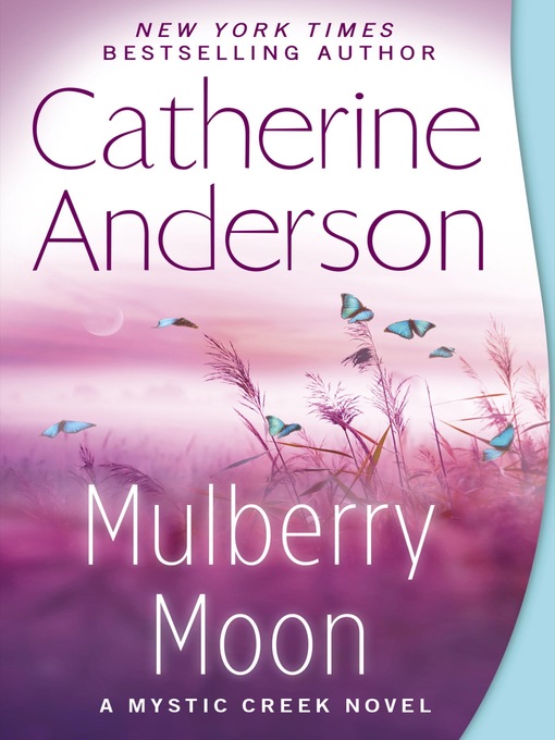 Title details for Mulberry Moon by Catherine Anderson - Wait list
